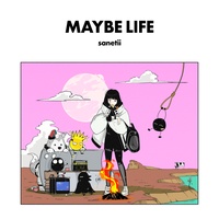 maybe life