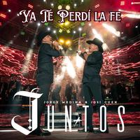 Ya Te Perdí La Fe
