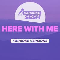 Here With Me (Originally Performed by d4vd) - Karaoke Version