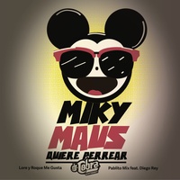 Miky Maus Quiere Perrear