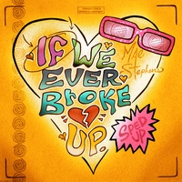 If We Ever Broke Up - Sped Up