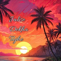 Jabse Dekha Tujhe