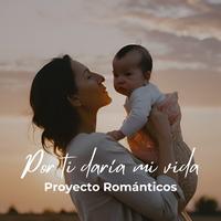 Por Ti Daría Mi Vida