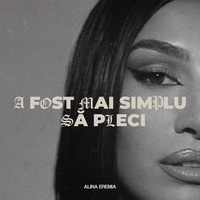 A fost mai simplu să pleci