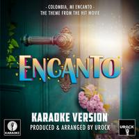 Colombia, Mi Encanto (From "Encanto")