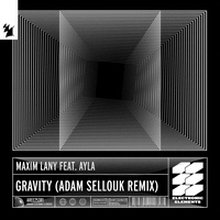 Gravity - Adam Sellouk Remix