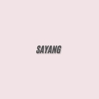 SAYANG
