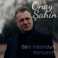 Ben İnsandan Korkarım