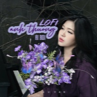 Anh Thương Ai Rồi - Lo-Fi