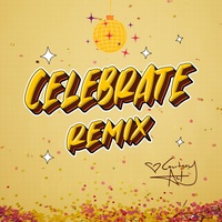 Celebrate (Sgt Slick Remix)