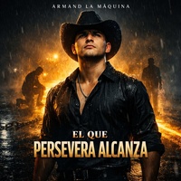 El Que Persevera Alcanza