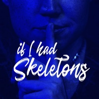 If I Had Skeletons
