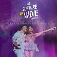 No Sufriré Por Nadie - En Vivo