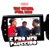 VAI SENTA PRA MIM E PRO MEU PARCEIRO - (SUPER SLOWED)