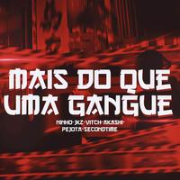 Mais do Que uma Gangue