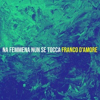 Na Femmena Nun Se Tocca