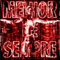 MELHOR DE SEMPRE