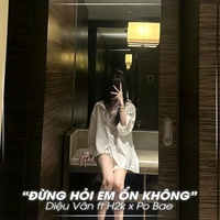 Đừng Hỏi Em Ổn Không