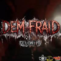 Dem Fraid