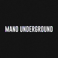 Mano Underground