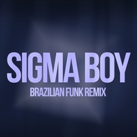 Sigma boy - Brazilian Funk Remix