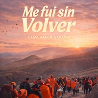 Me fui sin Volver