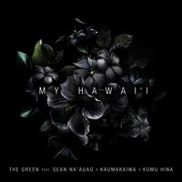 My Hawai'i (feat. Sean Na'auao, Kaumakaiwa & Kumu Hina)