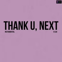 Thank U, Next (Originally Performed By Ariana Grande) - Karaoke Version