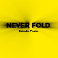 Never Fold Extended Version