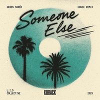 SOMEONE ELSE - geods sorèd Remix
