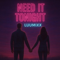 Need it Tonight