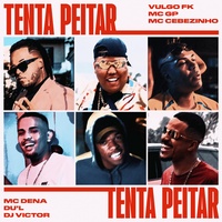 TENTA PEITAR (feat. Dj Victor, MC Cebezinho)