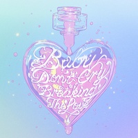 BabyDon'tCry=BreakingTheLove