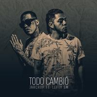 Todo Cambió (feat. Lefty Sm)