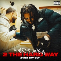 2 The Hard Way (First Day Out)