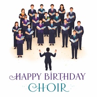 Happy Birthday Choir