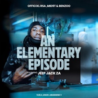 An elementary episode (Vuka, uGeze, Ubangene) (feat. Jeep Jack ZA)