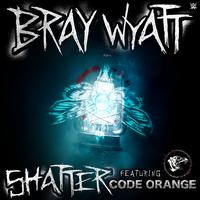 WWE: Shatter (Bray Wyatt) [feat. Code Orange]