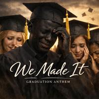 Graduation Song 2026 – Class of 2026 We Made It (Official Graduation Anthem)
