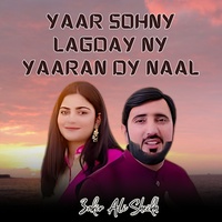 Yaar Sohny Lagday Ny Yaaran Dy Naal