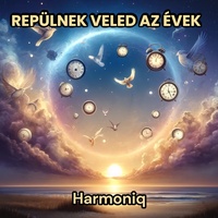 Repülnek Veled Az Évek