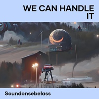 we can handle it