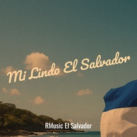 Mi Lindo El Salvador