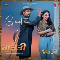 Gudti - from the movie 'Laung Laachi 2'
