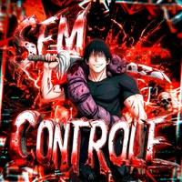 SEM CONTROLE - Slowed