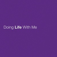 Doing Life With Me