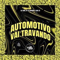 Automotivo Vai Travando