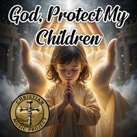 God, Protect My Children