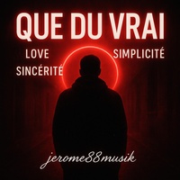 Que du vrai