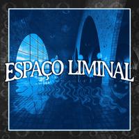 ESPAÇO LIMINAL (Sped Up)